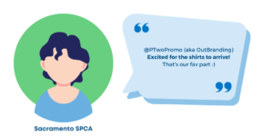 "@PTwoPromo (aka OutBranding) Excited for the shirts to arrive! That's our fav part" Sacramento SPCA